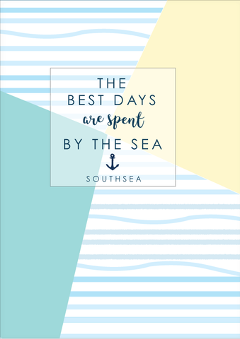 The Best Days Are Spent by the Sea Southsea Print