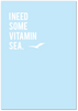 Vitamin Sea Print