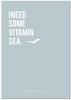 Vitamin Sea Print