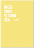 Vitamin Sea Print